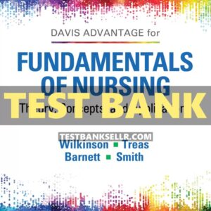 Test Bank for Fundamentals of Nursing 4th Edition Wilkinson