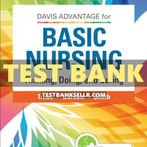 Test Bank for Davis Advantage for Basic Nursing 3rd Edition Treas