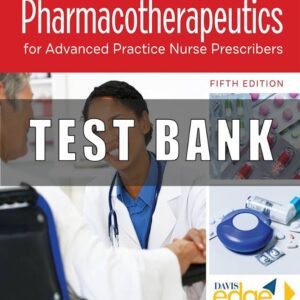 Test Bank for Pharmacotherapeutics for Advanced Practice Nurse Prescribers 5th Edition