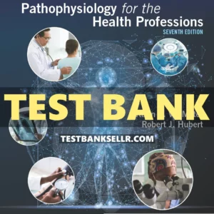 Test Bank for Goulds Pathophysiology for the Health Professions 7th Edition VanMeter