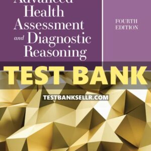 Test Bank for Advanced Health Assessment and Diagnostic Reasoning 4th Edition Rhoads