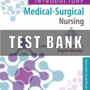 Test Bank for Timbys Introductory Medical Surgical Nursing 13th Edition Donnelly Moreno