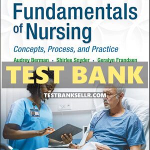 Test Bank for Kozier and Erbs Fundamentals of Nursing 11th Edition Berman