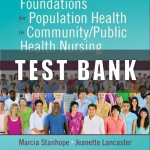 Test Bank for Foundations for Population Health in Community Public Health Nursing