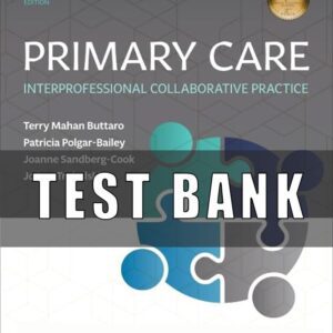 Test Bank For Primary Care Interprofessional Collaborative Practice 6th Edition by Terry Mahan Buttaro