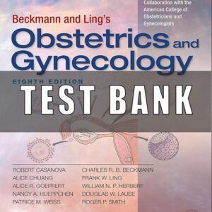 Test Bank for Beckmann and Ling's Obstetrics and Gynecology 8th Edition