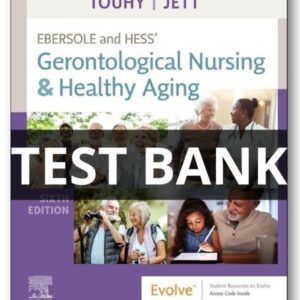 Test Bank for Ebersole and Hess Gerontological Nursing and Healthy Aging 6th Edition by Touhy
