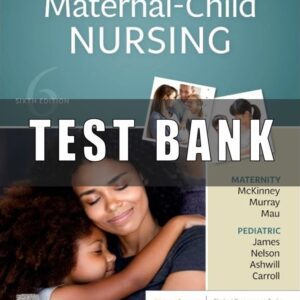 Test Bank For Maternal-Child Nursing 6th Edition By Emily Slone McKinney