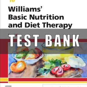 Test Bank For Williams' Basic Nutrition & Diet Therapy Binder Ready 16th Edition Staci Nix McIntosh