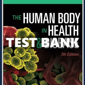 Test bank for The Human Body in Health & Disease, 7th Edition