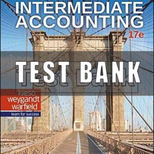 test bank for Intermediate Accounting 17th Edition Kieso