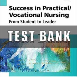test bank for Success in Practical Vocational Nursing 8th Edition Knecht