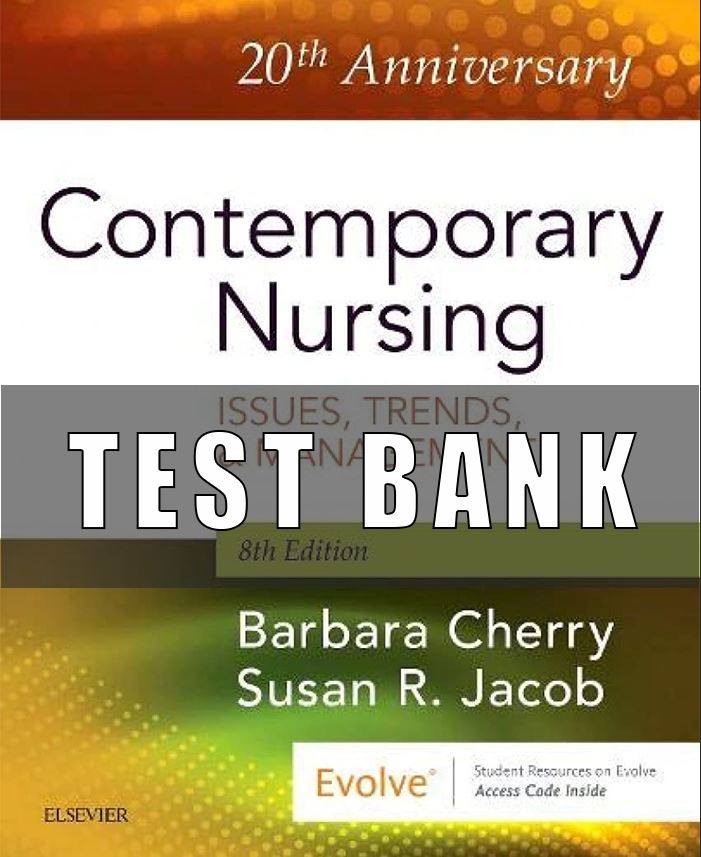 Test Bank for Contemporary Nursing 8th Edition by Barbara Cherry