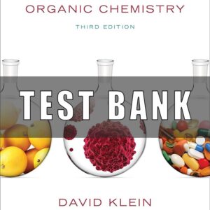 Test Bank for Organic Chemistry 3rd Edition Klein