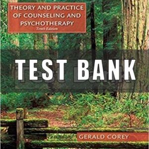 Test Bank for Theory and Practice of Counseling and Psychotherapy 10th Edition Corey