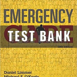 Test Bank for Emergency Care 13th Edition Limmer