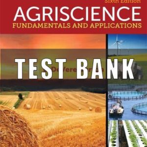 Test Bank for Agriscience Fundamentals and Applications 6th Edition Burton