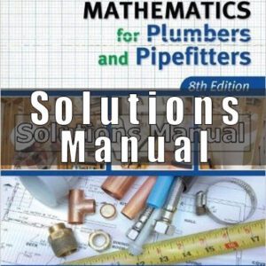 Solutions Manual for Mathematics for Plumbers and Pipefitters 8th Edition Smith