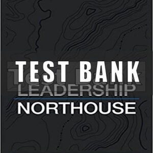 Test Bank for Leadership Theory and Practice 8th Edition Northouse