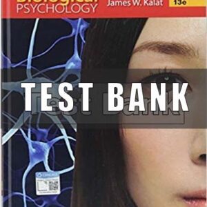 Test Bank for Biological Psychology 13th Edition Kalat