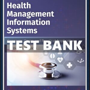 Test Bank for Adaptive Health Management Information Systems 4th Edition by Tan
