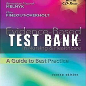 Test Bank for Evidence Based Practice in Nursing and Healthcare A Guide to Best Practice 2nd Edition Mazurek Melnyk
