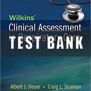 Test Bank for Wilkins Clinical Assessment in Respiratory Care 7th Edition By Heuer
