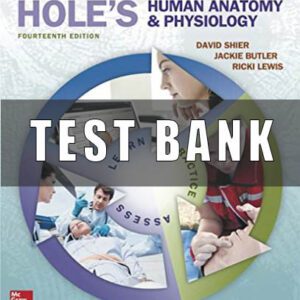 Test Bank For Hole’s Human Anatomy And Physiology, 14th Edition