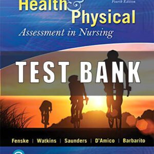 Test Bank for Health and Physical Assessment In Nursing, 4th Edition