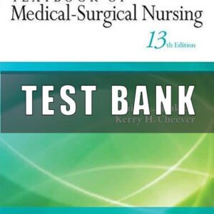 Test Bank for Brunner & Suddarth’s Textbook of Medical Surgical Nursing 13th Edition by Hinkle Cheever