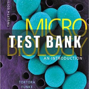 Test Bank of Microbiology, An Introduction 12th edition by Tortora