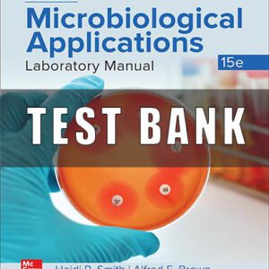Test Bank for Benson's Microbiological Applications 15th Edition