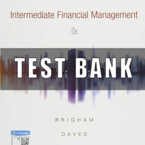 Test Bank for Intermediate Financial Management, 13th Edition, Eugene F. Brigham, Phillip R. Daves