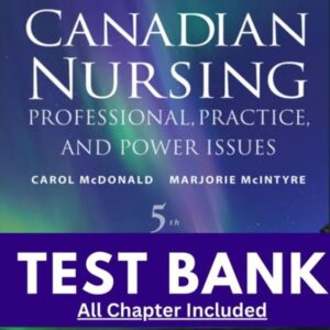 Test Bank for Realities of Canadian Nursing Professional, Practice and Power Issues 5th Edition