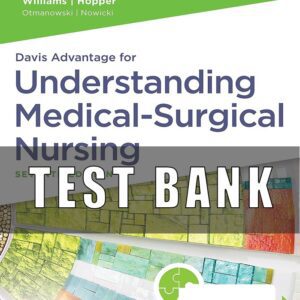 Test Bank for Davis Advantage for Understanding Medical-Surgical Nursing 7th Edition Linda S. Williams