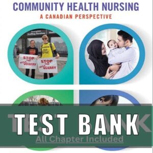 Test Bank for Community Health Nursing A Canadian Perspective 5th Edition by Stamler