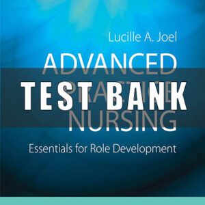 Test Bank for Advanced Practice Nursing Essentials for Role Development 4th Edition Joel