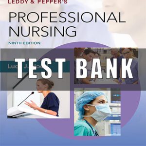 Test Bank for Leddy & Pepper's Professional Nursing 9th Edition Hood