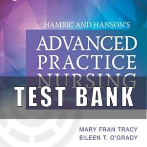 Test Bank For Advanced Practice Nursing 6th Edition by Hamric and Hanson's