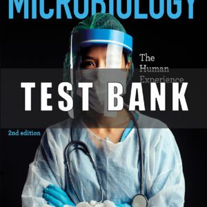 Test Bank for Microbiology The Human Experience 2nd Edition By John W. Foster
