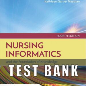 Test Bank For Nursing Informatics and the Foundation of Knowledge 4th Edition