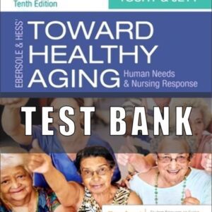 Test Bank for Toward Healthy Aging 9th Edition Touhy