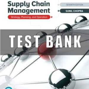 Test Bank for Supply Chain Management 7th Edition Sunil Chopra