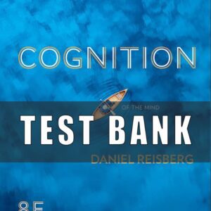 Test Bank for cognition exploring the science of the mind 8th edition by daniel reisberg
