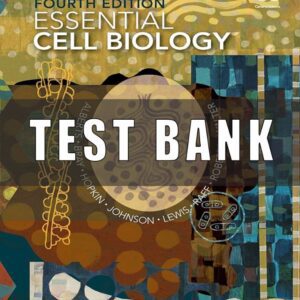 Test Bank for Essential Cell Biology 4th Edition by Alberts