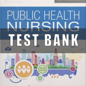 Test Bank for Public Health Nursing Population Centered Health Care in the Community 9th Edition Stanhope