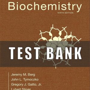 Test Bank for Biochemistry 9th Edition by Lubert Stryer,