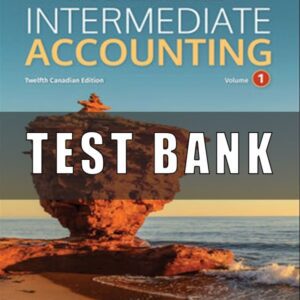 Solutions Manual for Intermediate Accounting Volume 1 Canadian 12th Edition Kieso