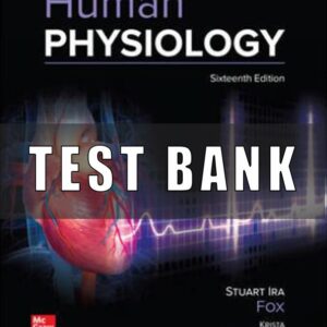Test Bank for Human Physiology, 16th Edition, Stuart Fox Krista Rompolski