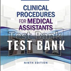 Test Bank for Clinical Procedures for Medical Assistants 9th Edition Bonewit